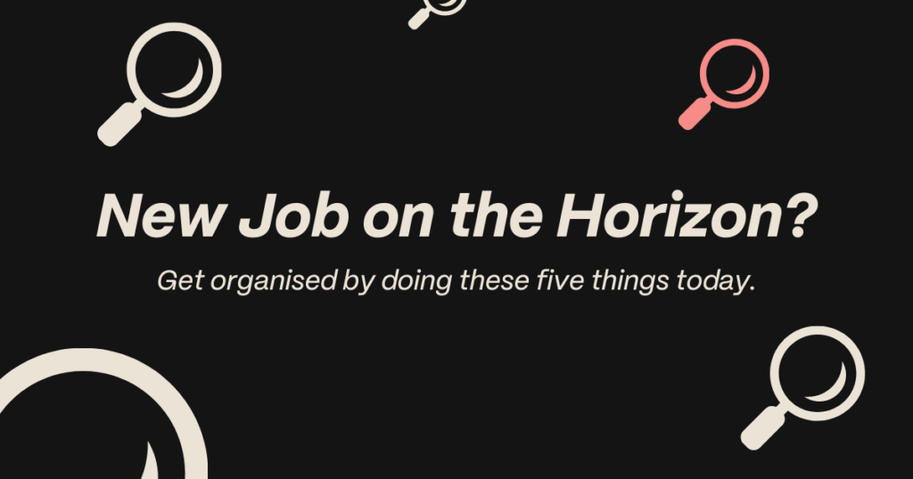 What to consider if a new job is on the cards