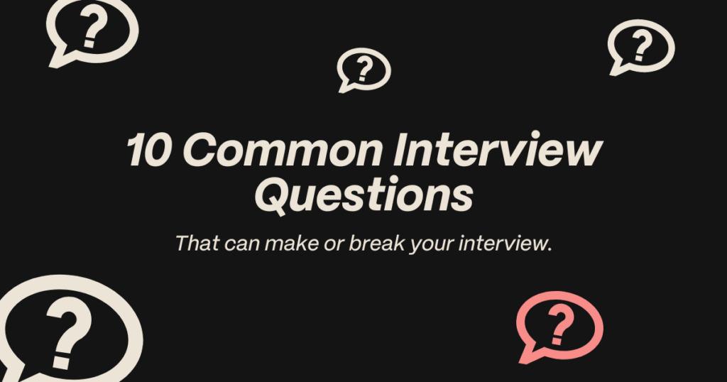 Common Interview Questions & How to Answer Them