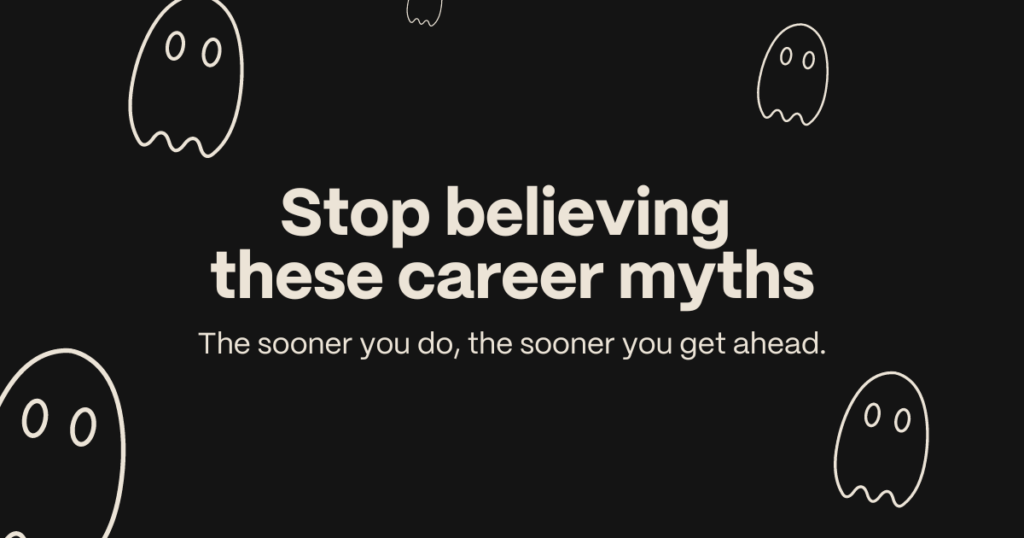 5 career myths to stop believing