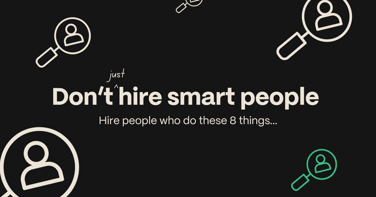 You can hire better