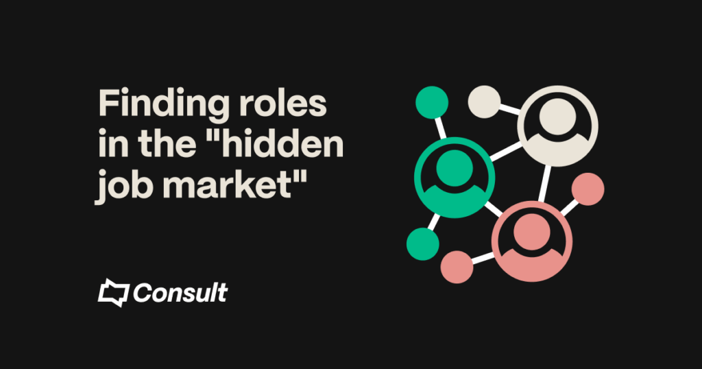 Finding roles in the hidden job market - Consult Recruitment