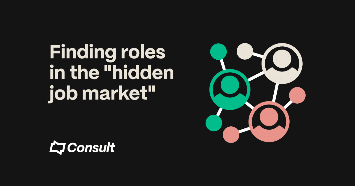 Finding roles in the hidden job market - Consult Recruitment