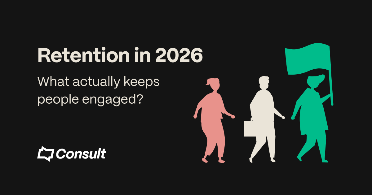 Retention in 2026 - What actually keeps people engaged - Consult Recruitment