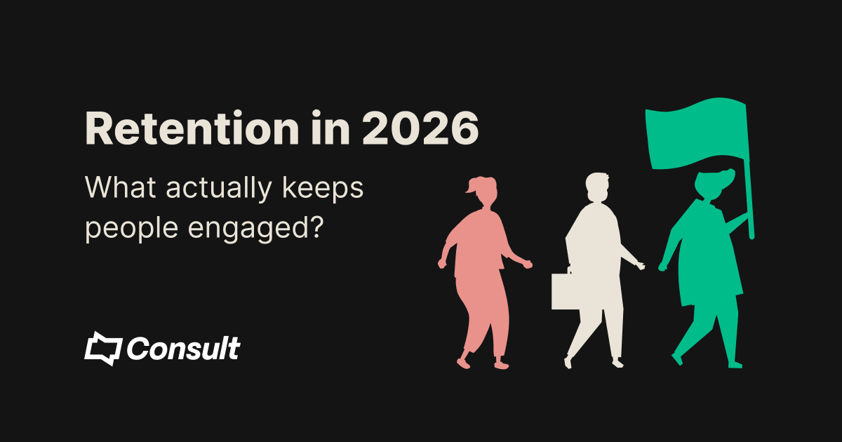 Retention in 2026 - What actually keeps people engaged - Consult Recruitment