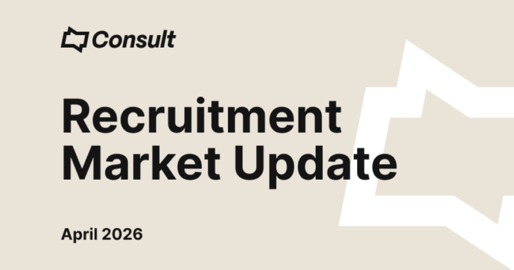 April 2026 Recruitment Market Update - Consult Recruitment