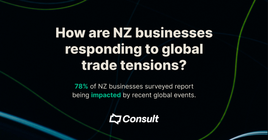 April Pulse Survey - How are NZ businesses responding to global trade tensions_ Consult Recruitment