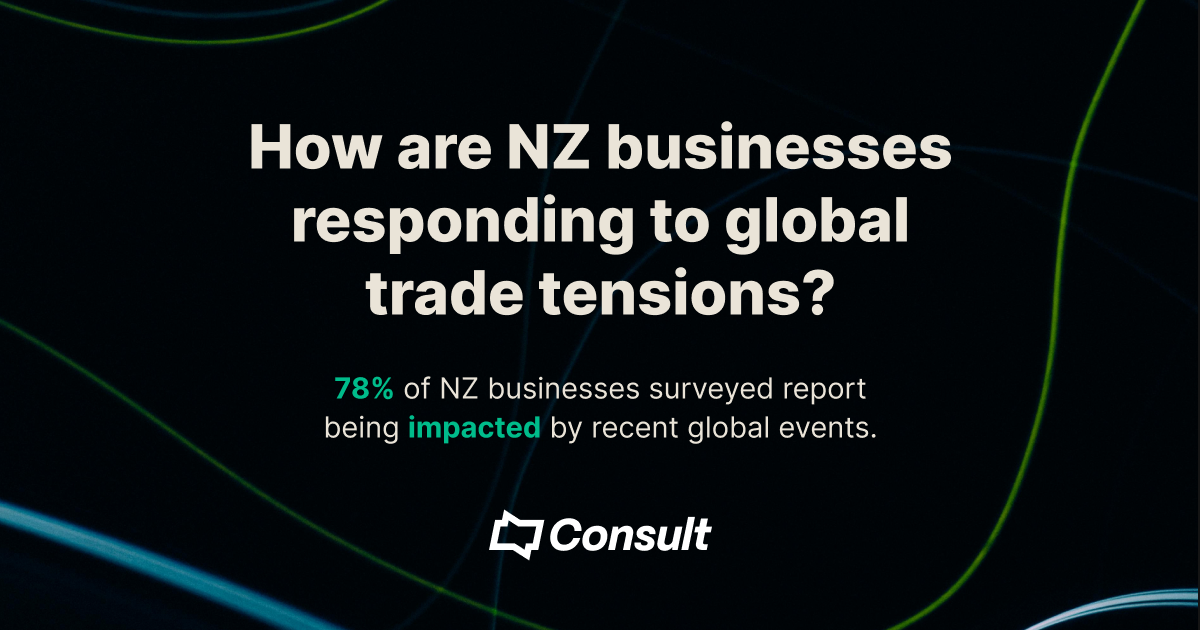 April Pulse Survey - How are NZ businesses responding to global trade tensions_ Consult Recruitment